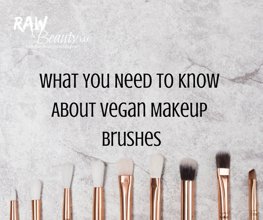 Vegan Makeup Brushes: What you need to know about vegan brushes